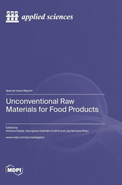 Unconventional Raw Materials for Food Products