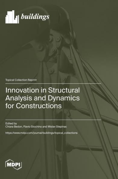 Innovation in Structural Analysis and Dynamics for Constructions