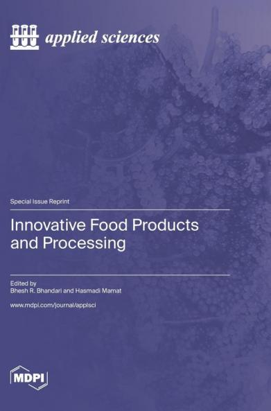 Innovative Food Products and Processing