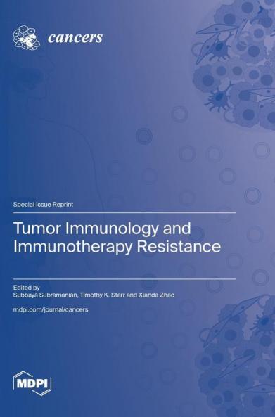 Tumor Immunology and Immunotherapy Resistance