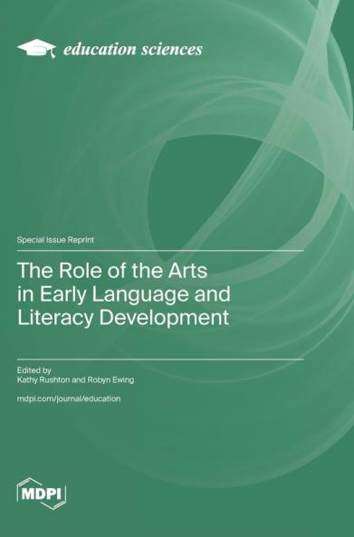 The Role of the Arts in Early Language and Literacy Development