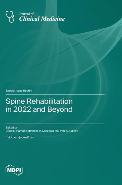Spine Rehabilitation in 2022 and Beyond