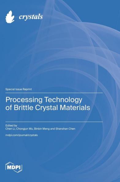 Processing Technology of Brittle Crystal Materials
