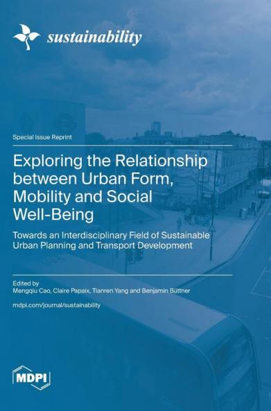 Exploring the Relationship between Urban Form Mobility and Social Well-Being