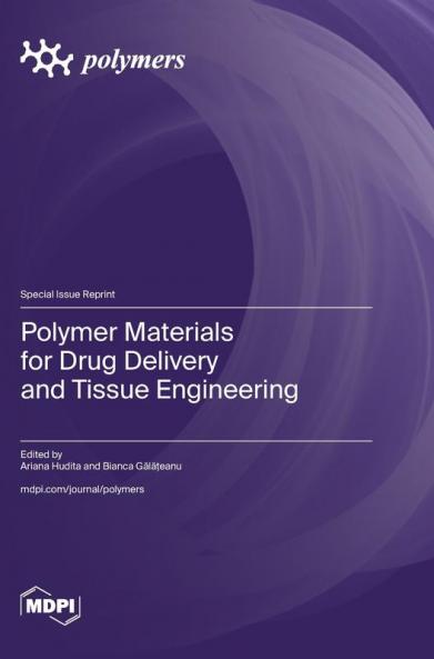 Polymer Materials for Drug Delivery and Tissue Engineering