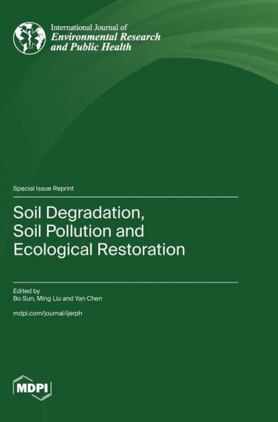 Soil Degradation Soil Pollution and Ecological Restoration