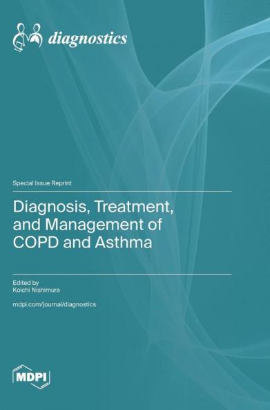 Diagnosis Treatment and Management of COPD and Asthma
