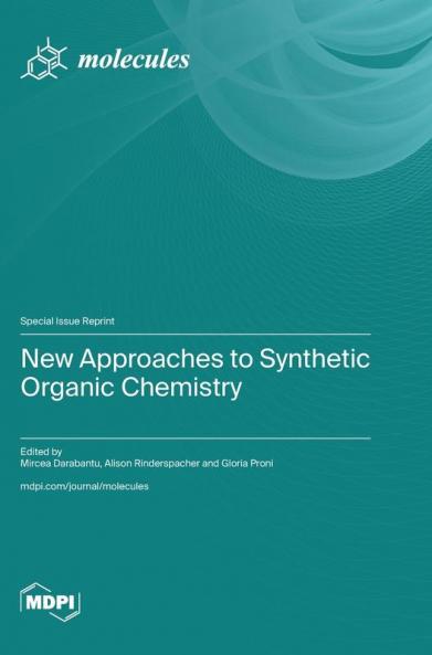 New Approaches to Synthetic Organic Chemistry