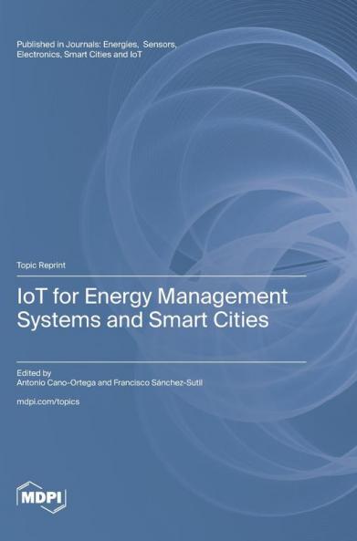 IoT for Energy Management Systems and Smart Cities