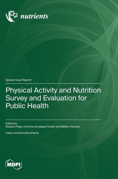 Physical Activity and Nutrition Survey and Evaluation for Public Health