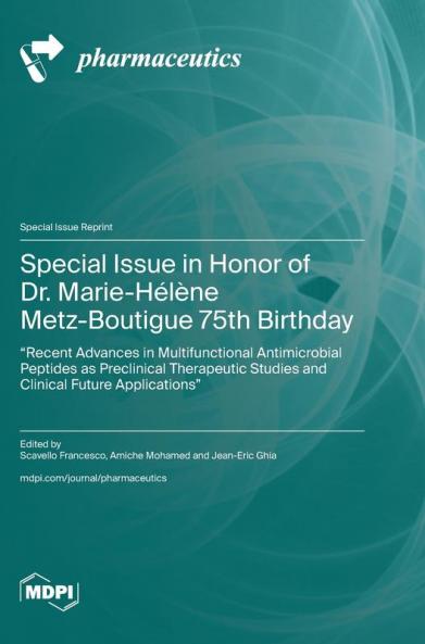 Special Issue in Honor of Dr. Marie-H��l��ne Metz-Boutigue 75th Birthday