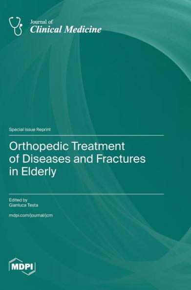 Orthopedic Treatment of Diseases and Fractures in Elderly