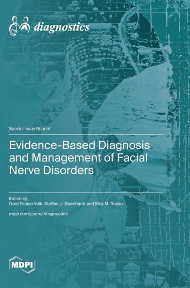 Evidence-Based Diagnosis and Management of Facial Nerve Disorders