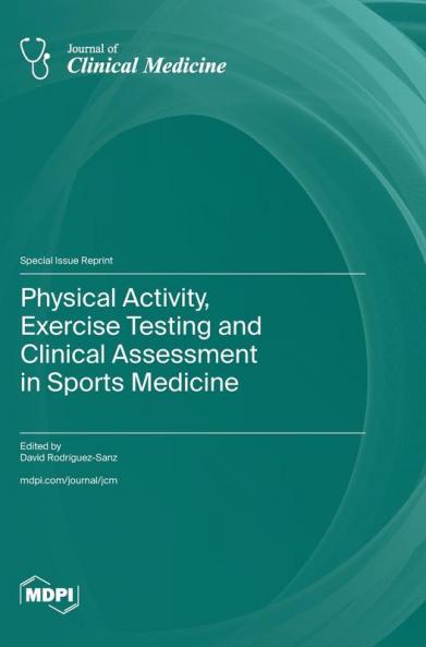 Physical Activity Exercise Testing and Clinical Assessment in Sports Medicine