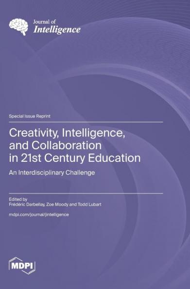 Creativity Intelligence and Collaboration in 21st Century Education