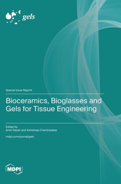 Bioceramics Bioglasses and Gels for Tissue Engineering