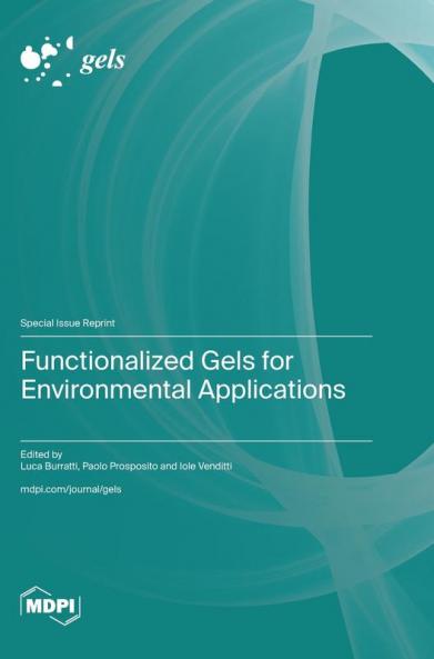 Functionalized Gels for Environmental Applications