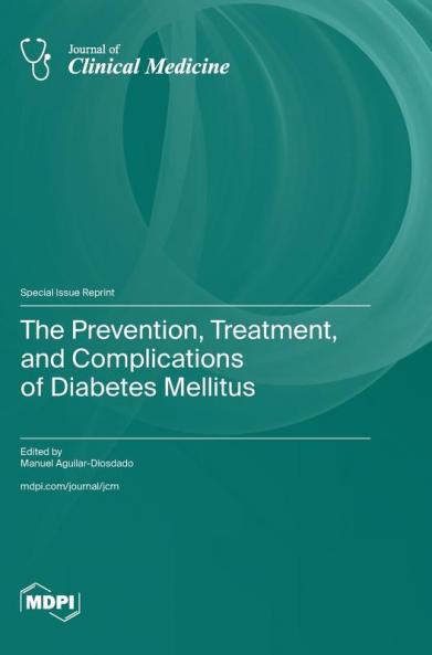 The Prevention Treatment and Complications of Diabetes Mellitus
