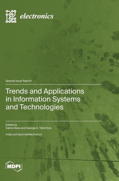 Trends and Applications in Information Systems and Technologies