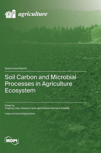 Soil Carbon and Microbial Processes in Agriculture Ecosystem