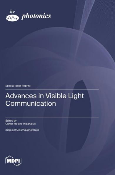 Advances in Visible Light Communication