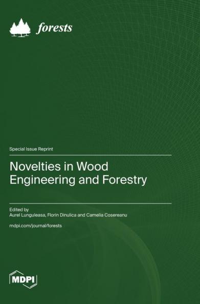 Novelties in Wood Engineering and Forestry