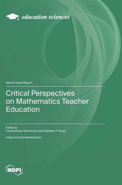 Critical Perspectives on Mathematics Teacher Education