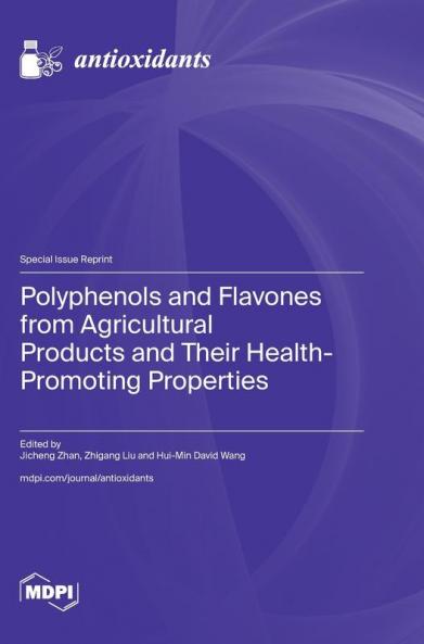 Polyphenols and Flavones from Agricultural Products and Their Health-Promoting Properties