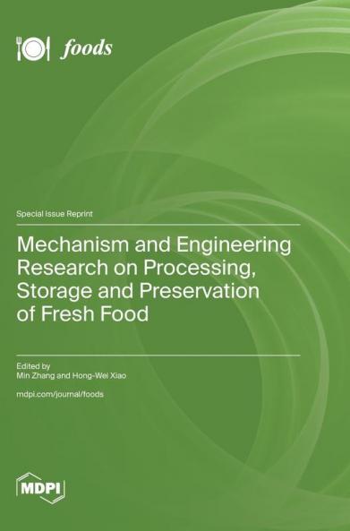 Mechanism and Engineering Research on Processing Storage and Preservation of Fresh Food