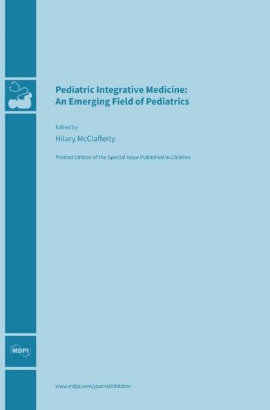 Pediatric Integrative Medicine: An Emerging Field of Pediatrics