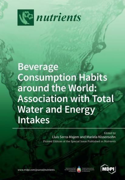 Beverage Consumption Habits around the World: Association with Total Water and Energy Intakes
