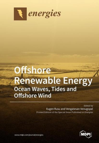 Offshore Renewable Energy: Ocean Waves Tides and Offshore Wind