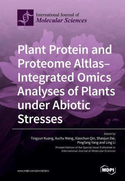 Plant Protein and Proteome Altlas--Integrated Omics Analyses of Plants under Abiotic  Stresses