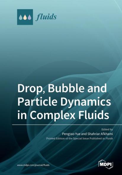 Drop Bubble and Particle Dynamics in Complex Fluids