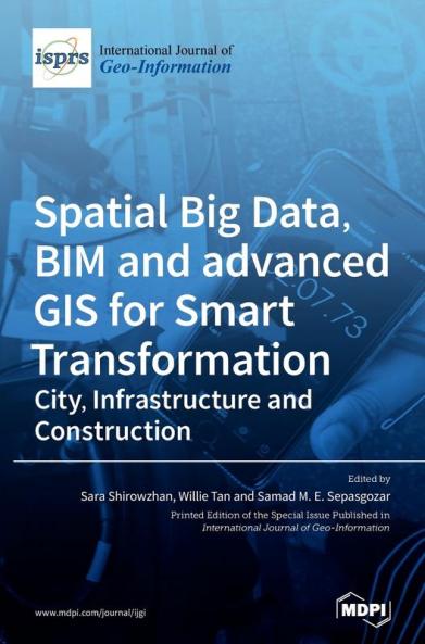 Spatial Big Data BIM and advanced GIS for Smart Transformation