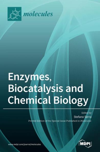 Enzymes Biocatalysis and Chemical Biology