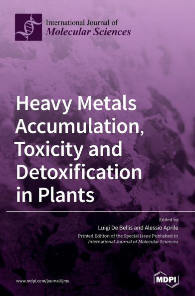 Heavy Metals Accumulation Toxicity and Detoxification in Plants