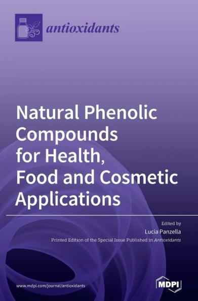 Natural Phenolic Compounds for Health Food and Cosmetic Applications
