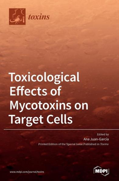 Toxicological Effects of Mycotoxins on Target Cells