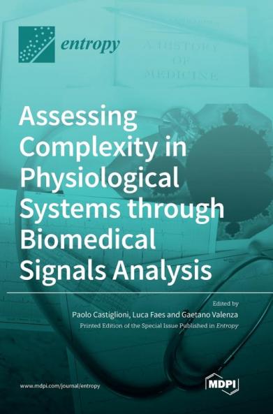 Assessing Complexity in Physiological Systems through Biomedical Signals Analysis