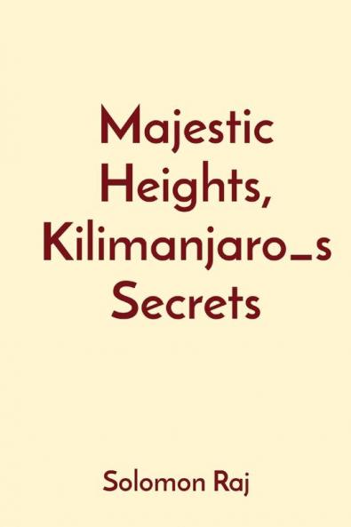 Majestic Heights Kilimanjaro_s Secrets