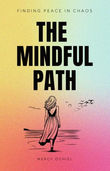 The Mindful Path