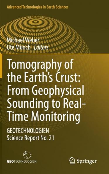 Tomography of the Earth���s Crust: From Geophysical Sounding to Real-Time Monitoring