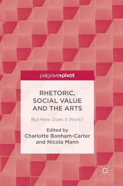 Rhetoric Social Value and the Arts