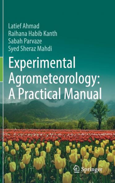 Experimental Agrometeorology: A Practical Manual