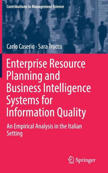 Enterprise Resource Planning and Business Intelligence Systems for Information Quality