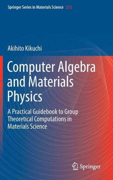Computer Algebra and Materials Physics