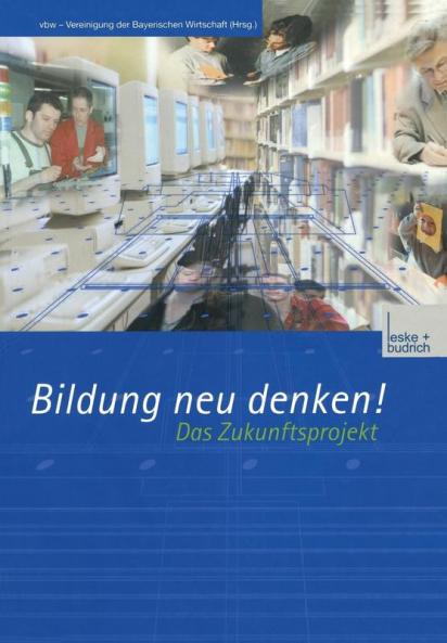 Bildung neu denken! Das Zukunftsprojekt