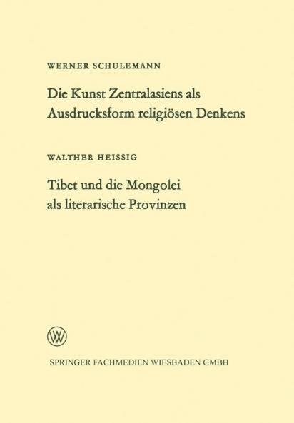 Die Kunst Zentralasiens als Ausdrucksform religi��sen Denkens. Tibet und die Mongolei als literarische Provinzen