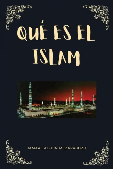 Qué Es El Islam (Spanish Edition)